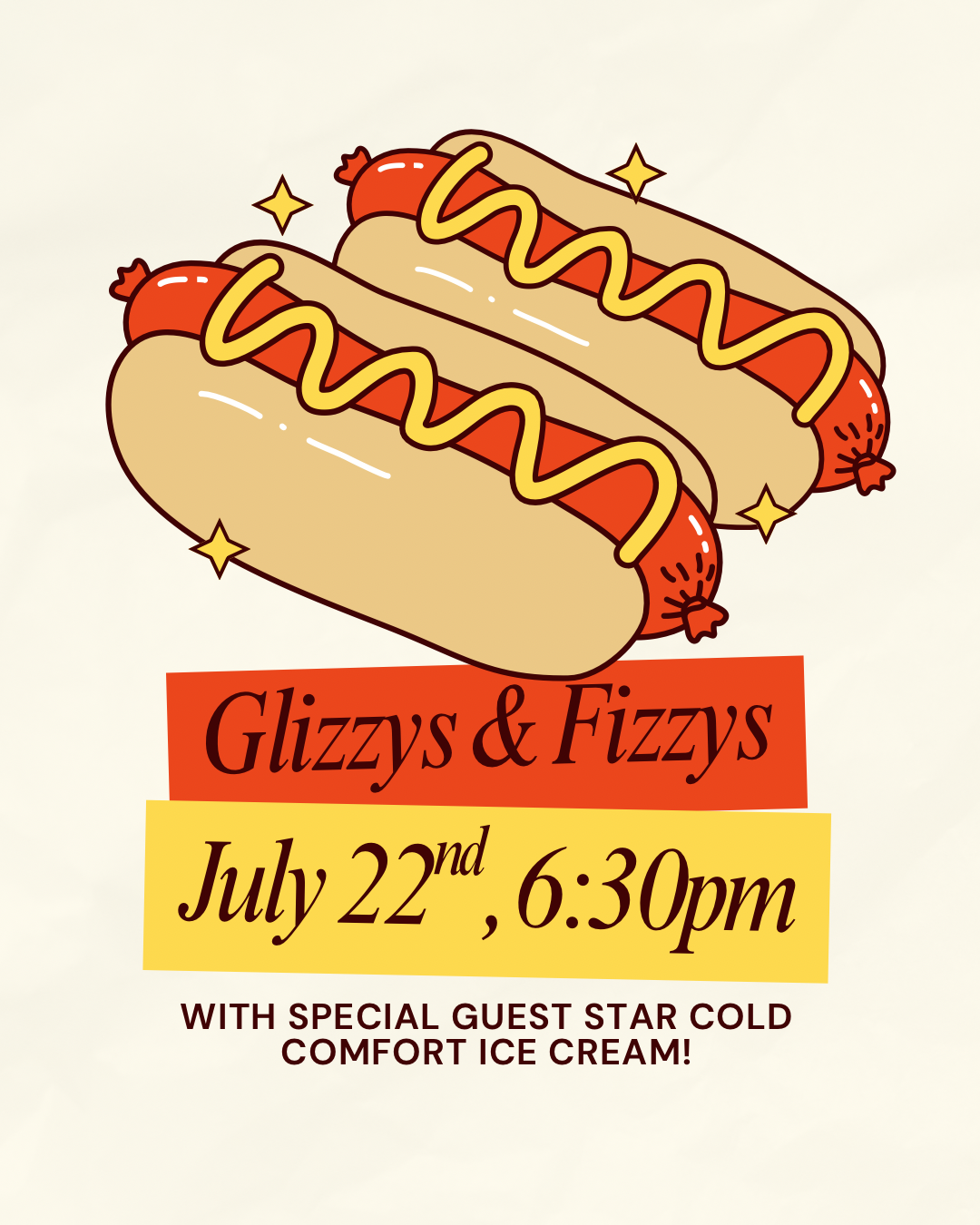 Glizzys and Fizzys Wednesday, July 22nd at 6:30PM