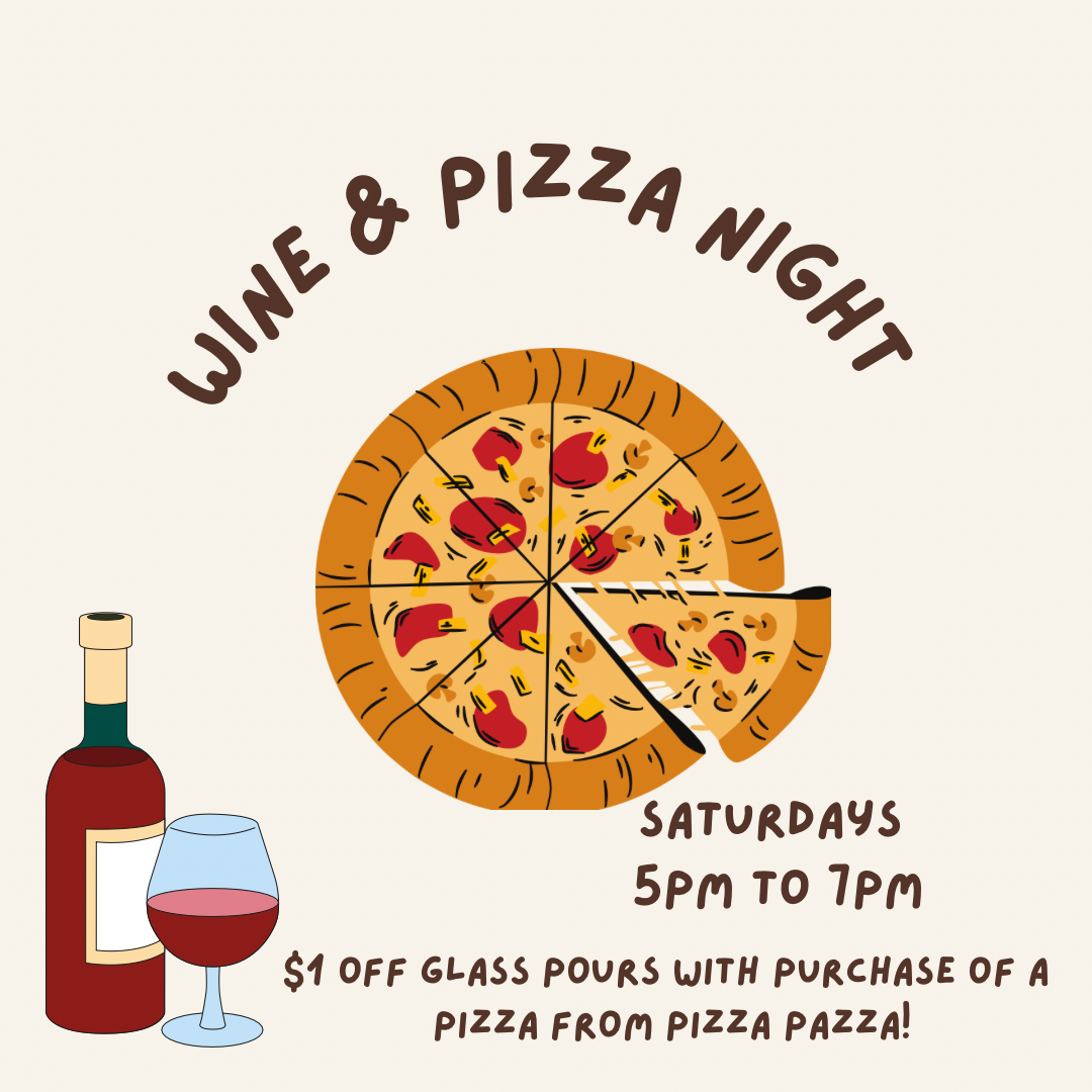 Wine & Pizza Night Saturdays 5pm-7pm
